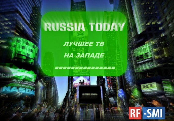    Russia Today.    